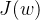 $J(w)$