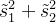 $\\tilde{s}_1^2 + \\tilde{s}_2^2$