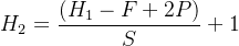 H_{2}=\\dfrac{(H_{1}-F+2P)}{S}+1