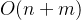 $O(n + m)$