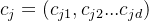 c_{j}=\\left ( c_{j1} ,c_{j2}...c_{jd}\\right )