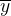 $\\overline{y}$