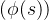 ( \\phi(s) )