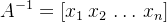 $A^{-1}=[x_1\\,x_2\\,\\dots\\,x_n]$