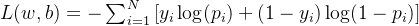 L(w, b) = -\\sum_{i=1}^N \\left[ y_i \\log(p_i) + (1-y_i) \\log(1-p_i) \\right]