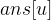 ans[u]