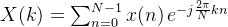 X(k) = \\sum_{n=0}^{N-1} x(n)\\, e^{-j \\frac{2\\pi}{N}kn}