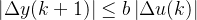 \\left | \\Delta y(k+1) \\right | \\le b \\left | \\Delta u(k) \\right |
