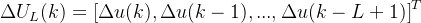 \\Delta U_L(k)=\\left [ \\Delta u(k),\\Delta u(k-1),...,\\Delta u(k-L+1) \\right ]^T