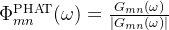 \\Phi_{mn}^{\\mathrm{PHAT}}(\\omega)=\\frac{G_{mn}(\\omega)}{|G_{mn}(\\omega)|}
