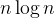 n\\log n