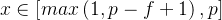 x\\in \\left [ max\\left ( 1,p-f+1 \\right ),p \\right ]