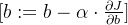 [ b := b - \\alpha \\cdot \\frac{\\partial J}{\\partial b} ]