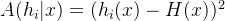 A(h_{i}|x) = (h_{i}(x)-H(x))^{2}