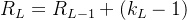 R_L = R_{L-1} + (k_L - 1)