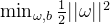 \\min_{\\omega,b} \\frac{1}{2}||\\omega||^2