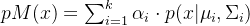 pM(x) = \\sum_{i=1}^{k} \\alpha _{i}\\cdot p(x | \\mu _{i}, \\Sigma _{i})