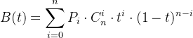 $B(t)=\\sum_{i=0}^{n}P_i \\cdot C_n^i \\cdot t^i \\cdot (1-t)^{n-i}$