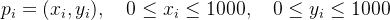 p_i=(x_i,y_i),\\quad0\\leq x_i\\leq1000,\\quad0\\leq y_i\\leq1000