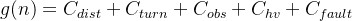 g(n)=C_{dist}+C_{turn}+C_{obs}+C_{hv}+C_{fault}