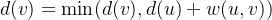 d(v)=\\min(d(v),d(u)+w(u,v))