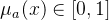 $\\mu_a(x)\\in[0,1]$