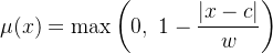 $\\mu(x) = \\max\\left(0,\\ 1 - \\dfrac{|x-c|}{w}\\right)$