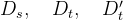 D_s,\\quad D_t,\\quad D'_t