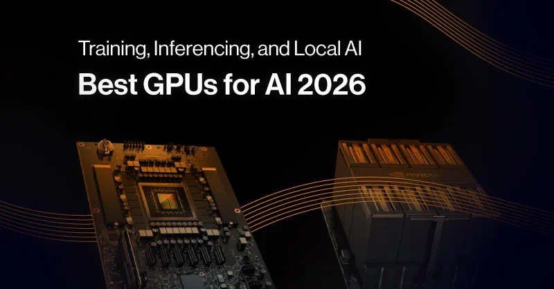 Best GPUs for AI 2026 | Training, Inferencing & Local AI | SabrePC Blog