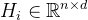 $H_i \\in \\mathbb{R}^{n \\times d}$