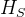 $H_S$