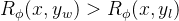 R_\\phi(x, y_w) > R_\\phi(x, y_l)