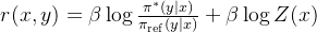 r(x,y) = \\beta\\log\\frac{\\pi^{*}(y|x)}{\\pi_{\\mathrm{ref}}(y|x)} + \\beta\\log Z(x)