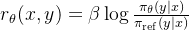 r_{\\theta}(x,y) = \\beta\\log\\frac{\\pi_{\\theta}(y|x)}{\\pi_{\\mathrm{ref}}(y|x)}