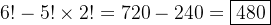 6!-5!\\times2! =720-240 =\\boxed{480}
