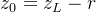 $z_0 = z_L - r$